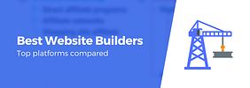 Top 8 Website Builders of 2023: Expert Reviews and Comparisons