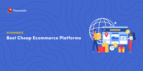 Cheap ecommerce platforms.