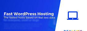 7 Fastest WordPress Hosting Companies Compared