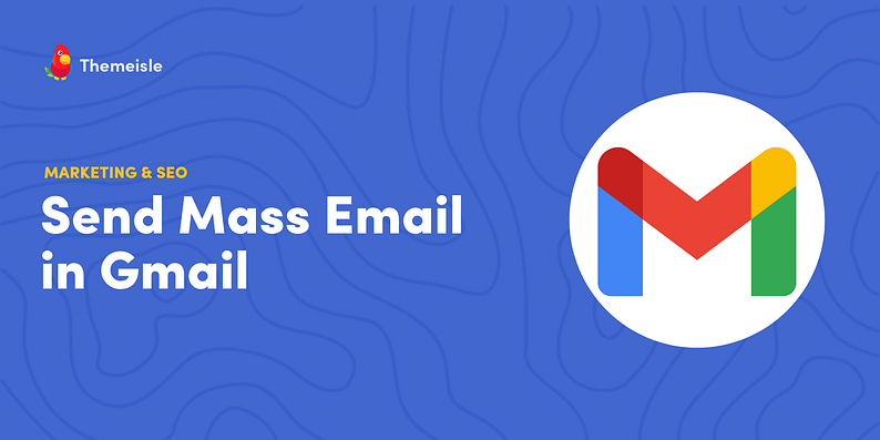 How to Send a Mass Email in Gmail