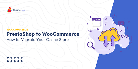 PrestaShop to WooCommerce.