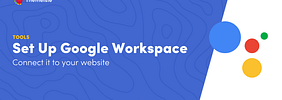 How to Set Up Google Workspace (With a Professional Email)