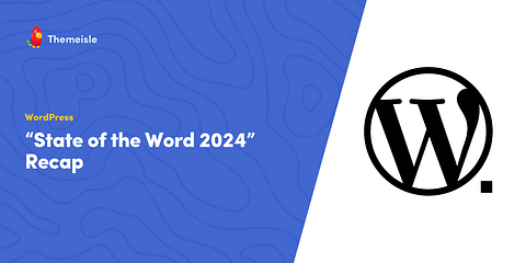 State of the Word 2024 Summarized